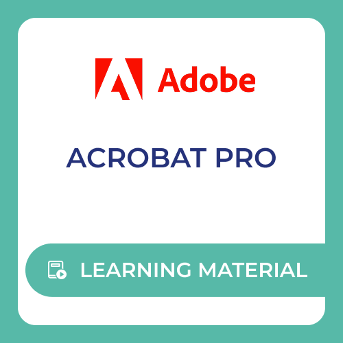 Adobe Acrobat Pro - Learning Material