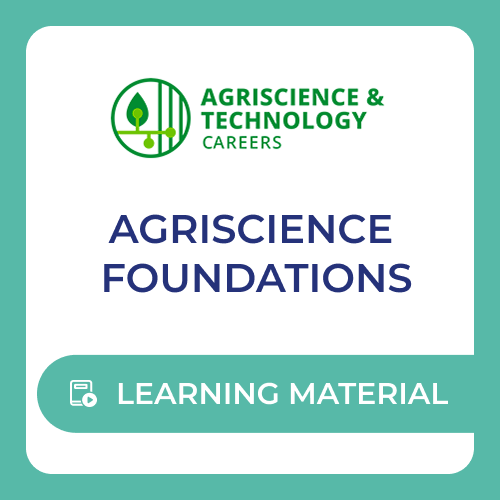 Agriscience and Technology Agriscience Foundations - Learning Material