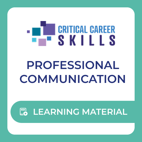 Critical Career Skills Professional Communication - Learning Material