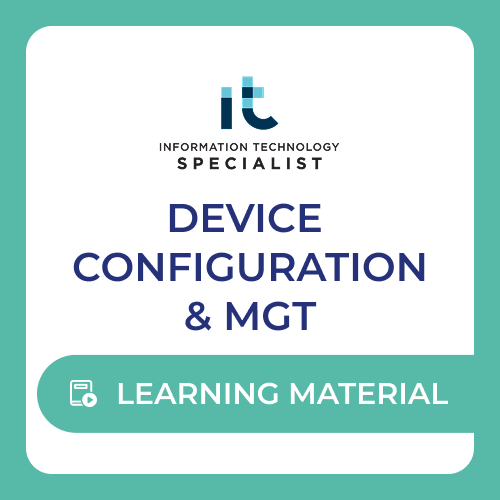 IT Specialist Device Configuration and Management Learning Material