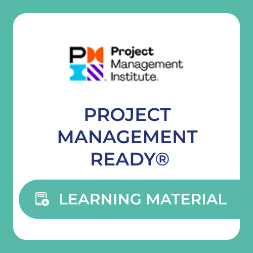 Project Management Institute Project Management Ready - Learning Material